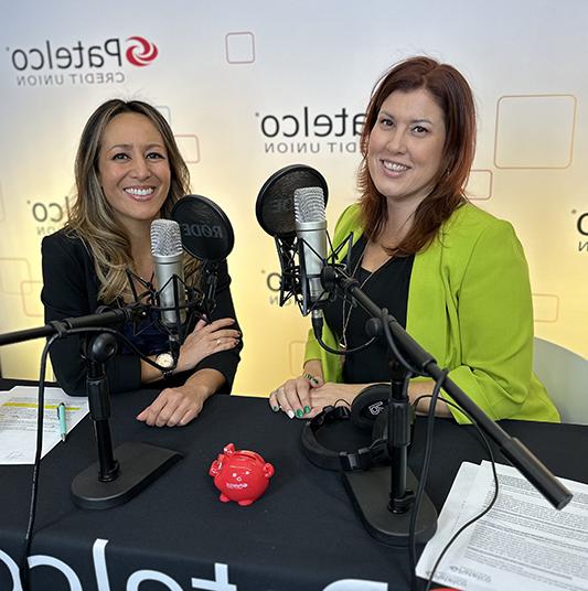 Patelco employees Michele Enriquez and Kelley Young at the podcast desk